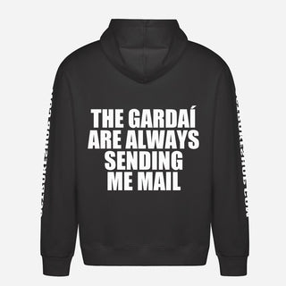 The Gardaí Are Always Sending Me Mail Hoodie