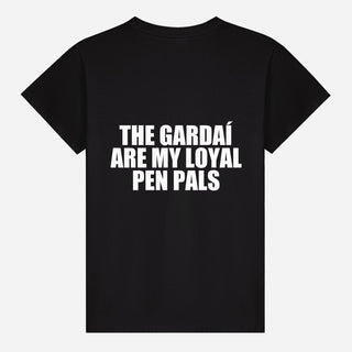 The Gardaí Are My Loyal Pen Pals T-shirt