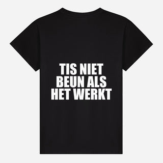 If It Works, It Ain't Broke T-shirt
