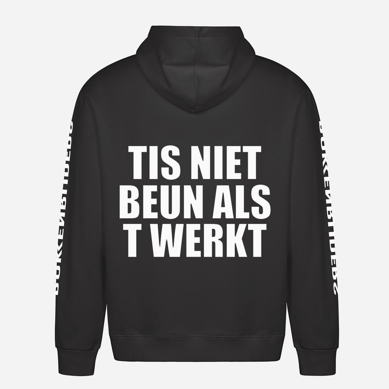 Tis Niet Beun Als T Werkt Hoodie – achterkant met grote rugprint