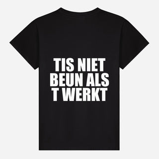 It's Not Broken If It Works T-shirt