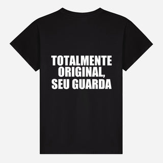Totalmente original, seu guarda T-shirt