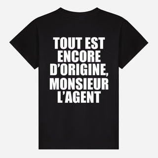 Tout est encore d’origine, monsieur l’agent T-shirt
