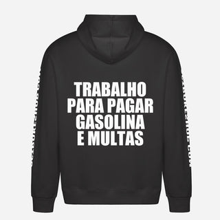 Trabalho para pagar gasolina e multas Hoodie