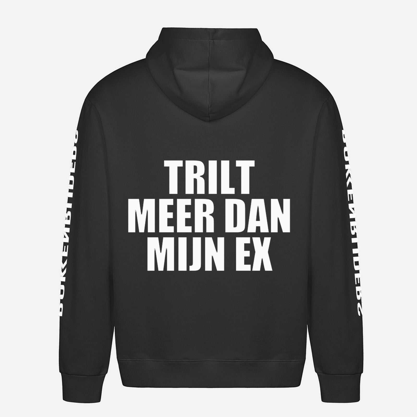 Trilt Meer Dan Mijn Ex Hoodie – achterkant met grote rugprint