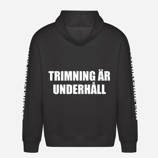 Trimning Är Underhåll Hoodie