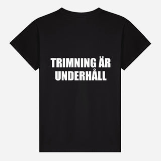 Trimning Är Underhåll T-shirt