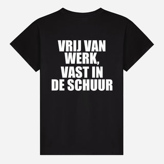Vrij Van Werk, Vast In De Schuur T-shirt