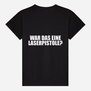 War das eine Laserpistole? T-shirt