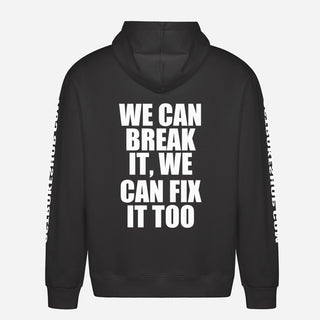 We Can Break It, We Can Fix It Too Hoodie