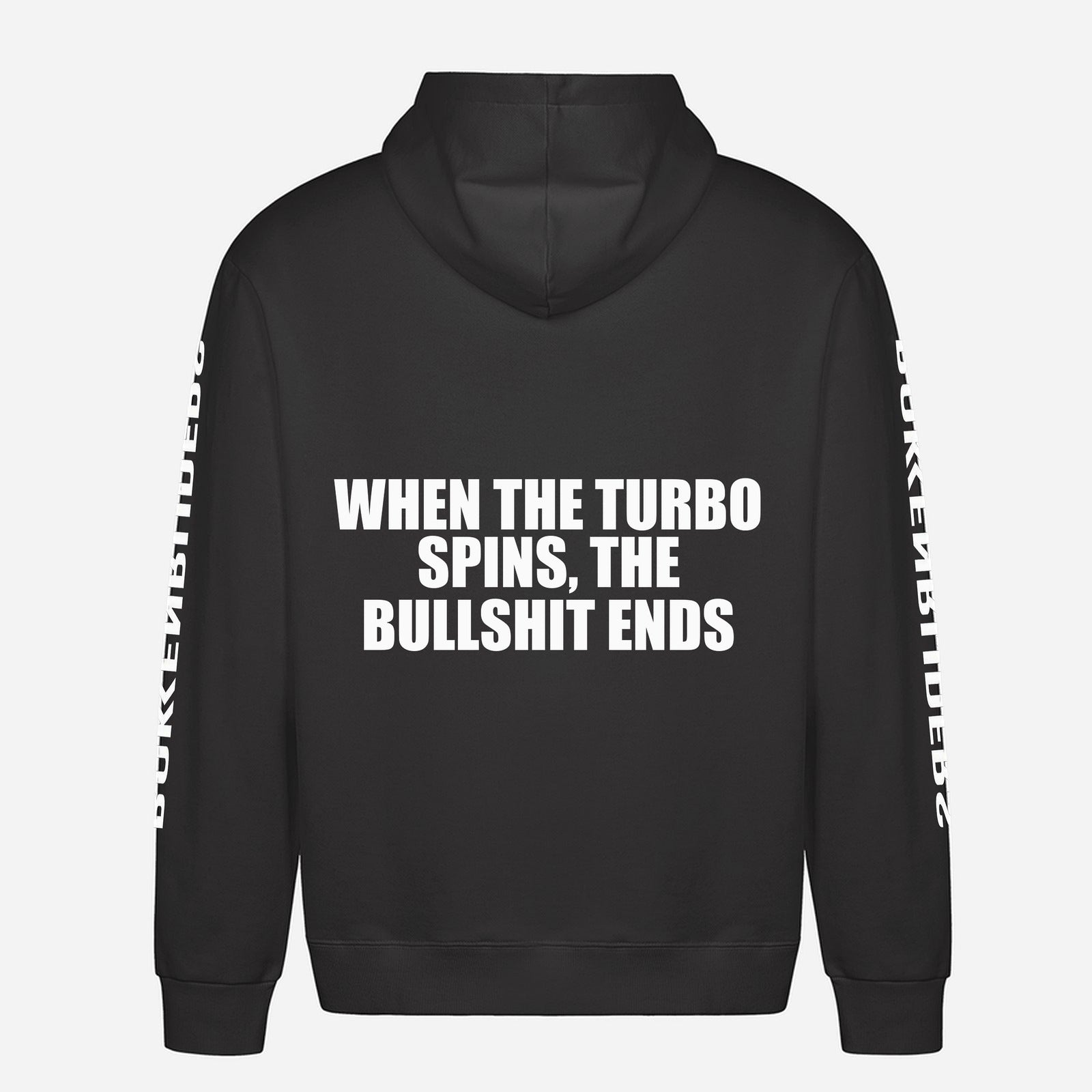 When The Turbo Spins, The Bullshit Ends Hoodie – achterkant met grote rugprint