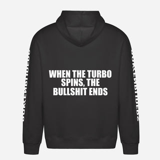 When The Turbo Spins, The Bullshit Ends Hoodie