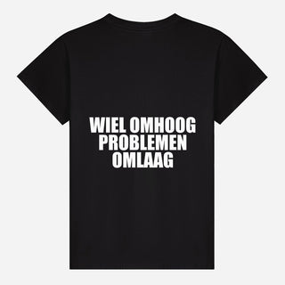 Wiel Omhoog Problemen Omlaag T-shirt