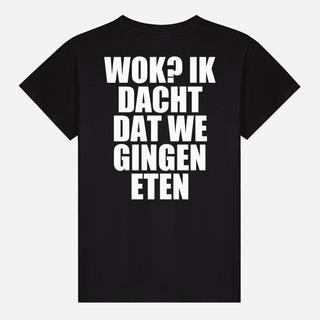 WOK? Ik Dacht Dat We Gingen Eten T-shirt