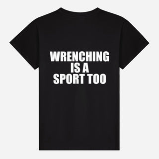 Wrenching Is A Sport Too T-shirt