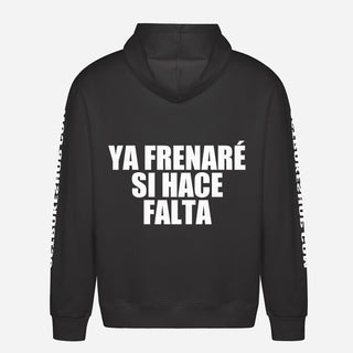 Ya Frenaré Si Hace Falta Hoodie