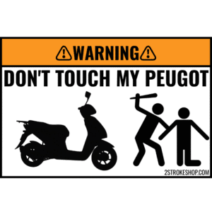 Custom DON'T TOUCH MY SCOOTER Sticker 5 Stuks - PEUGOT