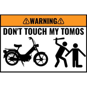 Custom DON'T TOUCH MY BIKE Sticker 5 Stuks - TOMOS