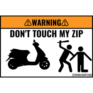Custom DON'T TOUCH MY SCOOTER Sticker 5 Stuks - ZIP