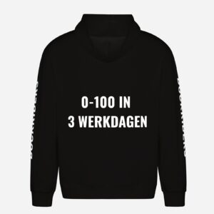 0-100 in 3 werkdagen Hoodie